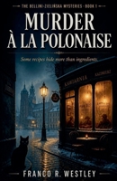 Murder à la Polonaise (The Bellini-Zielinska Mysteries) B0HD996YDF Book Cover