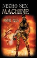 Necro Sex Machine 1933929642 Book Cover