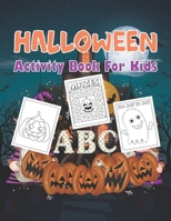 Halloween activity book for kids: Happy Halloween Activities | 150 Activity Pages Coloring | Dot To Dot, Mazes, Word Search and More! B09CTLX9SJ Book Cover