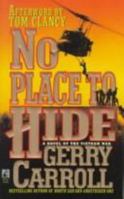 No Place To Hide: A Novel Of The Vietnam War 0671865110 Book Cover