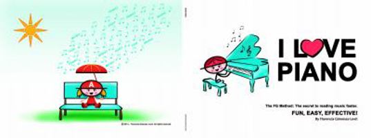 I Love Piano: The FG method 0692181008 Book Cover