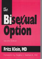 The Bisexual Option: A Concept Of One Hundred Percent Intimacy 1560230339 Book Cover