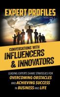Expert Profiles Volume 2: Conversations with Influencers & Innovators 1946694126 Book Cover