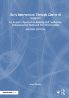 Early Intervention Through Circles of Support: An Inclusive Approach to Building Self Confidence, Communication Skills and Peer Relationships 1041097794 Book Cover