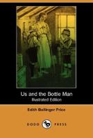 Us and the Bottleman 1406566527 Book Cover