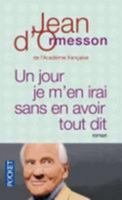 Un jour je m'en irai sans avoir tout dit 2266246496 Book Cover