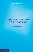 From Measures to Ito Integrals South Asian Edition 1107400864 Book Cover