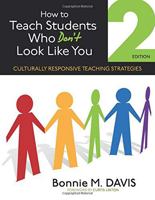 How to Teach Students Who Don't Look Like You: Culturally Relevant Teaching Strategies 1412968526 Book Cover