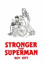 Stronger Than Superman: A Play For People Of All Ages From Eight Years Onwards 0906399262 Book Cover