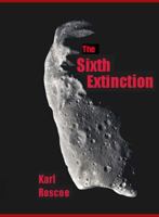 The Sixth Extinction 0615234054 Book Cover