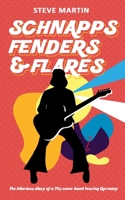 Schnapps Fenders & Flares: The hilarious diary of a 70s cover band touring West Germany 1527271552 Book Cover