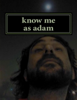 know me as adam: lit and why 1517136318 Book Cover