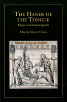 The Hands of the Tongue: Essays on Deviant Speech (Studies in Medieval Culture) 1580441149 Book Cover
