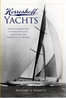 Herreshoff Yachts: Seven Generations of Industrialists, Inventors and Ingenuity in Bristol 1596293063 Book Cover