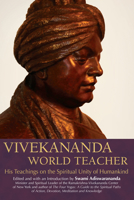 Vivekananda, World Teacher: His Teachings on the Spiritual Unity of Humankind 1594732108 Book Cover