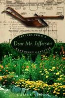 Dear Mr. Jefferson: Letters from a Nantucket Gardener 0385333390 Book Cover