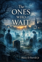 The Ones Who Wait B0GRGSKK2N Book Cover