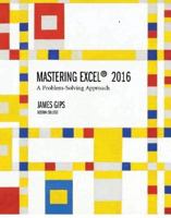 Mastering Excel 2016: A Problem-Solving Approach 1323505679 Book Cover