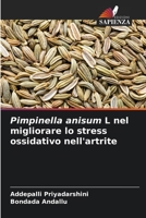 Pimpinella anisum L nel migliorare lo stress ossidativo nell'artrite (Italian Edition) 6209509215 Book Cover