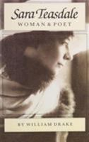 Sara Teasdale: Woman and Poet 0062502603 Book Cover