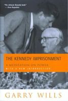 The Kennedy Imprisonment 0316943851 Book Cover