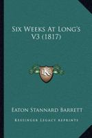 Six Weeks At Long's V3 1166977676 Book Cover