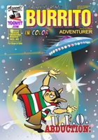Burrito Adventurer 2 : UFO: Abduction! 1977756174 Book Cover
