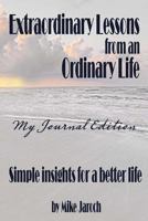 Extraordinary Lessons from an Ordinary Life: My Journal Edition Special 1544628137 Book Cover