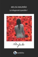 Nínfula: La trilogía de lo perdido I 9878828417 Book Cover