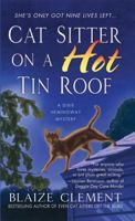 Cat Sitter on a Hot Tin Roof: A Dixie Hemingway Mystery (Dixie Hemingway Mysteries) 0312369573 Book Cover
