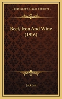 Beef, Iron And Wine 1016024002 Book Cover