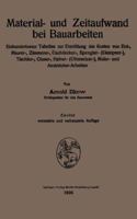 Material- Und Zeitaufwand Bei Bauarbeiten: Einhundertneun Tabellen Zur Ermittlung Der Kosten Von Erd-, Maurer-, Zimmerer-, Dachdecker-, Spengler- (Klempner-), Tischler-, Glaser-, Hafner- (Ofensetzer-) 3662313529 Book Cover
