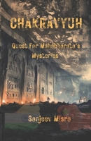 Chakravyuh: An action-packed thriller filled with mysteries of Mahabharata: Quest for Mahabharata's Mysteries 9395873671 Book Cover