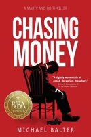Chasing Money: A Marty and Bo Thriller 1958363952 Book Cover