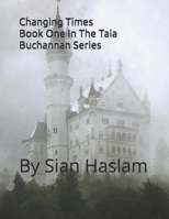 Changing Times: Book one in the Taia Buchanan series B0CCCKNZMK Book Cover
