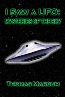 I saw a UFO: Mysteries of the sky 1535215496 Book Cover