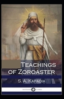 Teachings of Zoroaster B08ZF5TDZK Book Cover