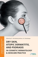 Dry Skin, Atopic Dermatitis, and Psoriasis in Cosmetic Dermatology & Skincare Practice 1970196467 Book Cover