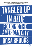 Tangled Up in Blue: Policing the American City 0525557857 Book Cover