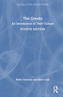 The Greeks: An Introduction to Their Culture (Peoples of the Ancient World) 1032489847 Book Cover