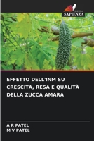 Effetto Dell'inm Su Crescita, Resa E Qualità Della Zucca Amara 6206244296 Book Cover