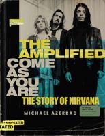 The Amplified Come As You Are: The Story of Nirvana - Library Edition 0063279932 Book Cover