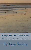 Keep Me At Your Feet 147509762X Book Cover