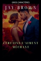 Certains l'aiment méchant (French Edition) B0FGG82TBS Book Cover