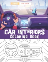 Car interiors coloring book: Driver view, Futuristic interior design, Steering wheels, Car dashboards, Autonomous cars and so much B093KBWJWB Book Cover