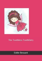 The Toothless Toothfairy B0863RT9RT Book Cover