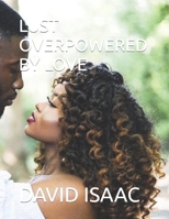 Lust Overpowered by Love B0B3N2GPSF Book Cover