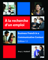 Á la recherche d'un emploi: Business French in a Communicative Context 1585108391 Book Cover