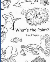 What's the Point 1074537327 Book Cover