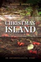 Truncated Travel: Life in the Migration Exclusion Zone on Christmas Island, Indian Ocean, Australia 1604975105 Book Cover